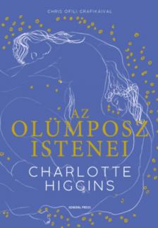 Charlotte Higgins - Az Olümposz istenei [antikvár]