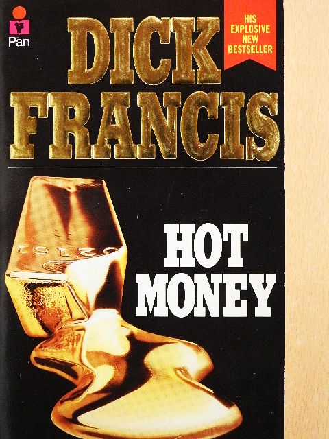 Dick Francis - Hot Money [antikvár]