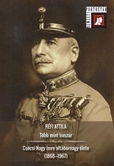 Réfi Attila - Több mint huszár