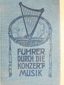 Dr. Max Burkhardt - Führer durch die Konzertmusik [antikvár]