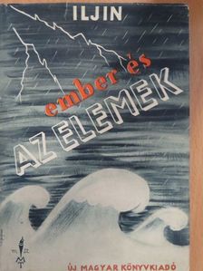 M. Iljin - Ember és az elemek [antikvár]