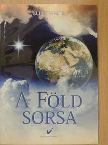 Ellen White - A föld sorsa [antikvár]
