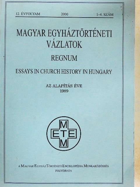 Balogh Judit - Magyar Egyháztörténeti Vázlatok 2000/1-4. [antikvár]