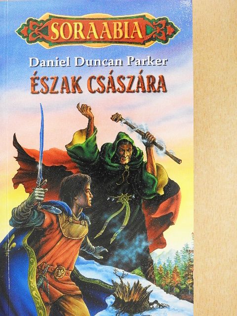 Daniel Duncan Parker - Észak császára [antikvár]