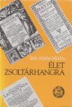 Tóth-Máthé Miklós - Élet zsoltárhangra [antikvár]