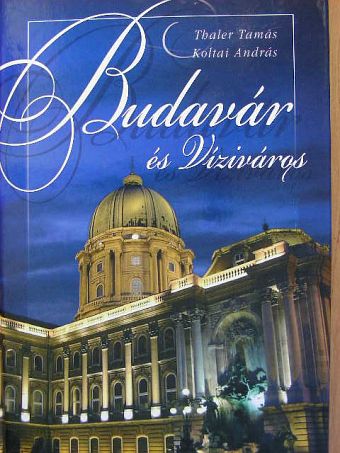 Koltai András - Budavár és Víziváros [antikvár]