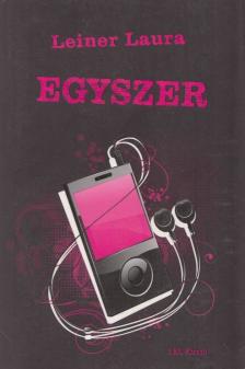Leiner Laura - Egyszer [antikvár]