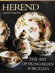 Győző Sikota - Herend: The Art of Hungarian Porcelain [antikvár]