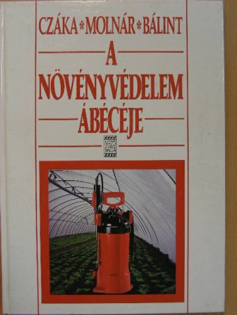 Bálint János - A növényvédelem ábécéje [antikvár]