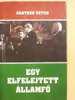 Gantner Péter - Egy elfelejtett államfő [antikvár]