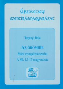 TARJÁNYI BÉLA - Az örömhír [antikvár]