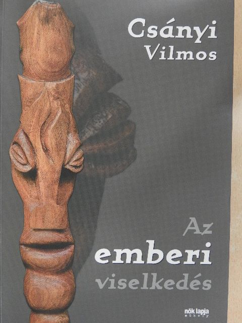 Csányi Vilmos - Az emberi viselkedés [antikvár]