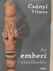 Csányi Vilmos - Az emberi viselkedés [antikvár]