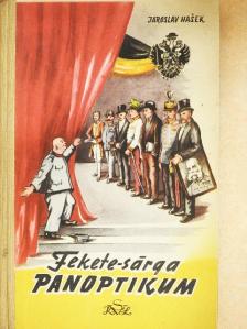 Jaroslav Hašek - Fekete-sárga panoptikum [antikvár]