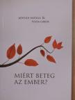 Kövesdi Natália - Miért beteg az ember? [antikvár]