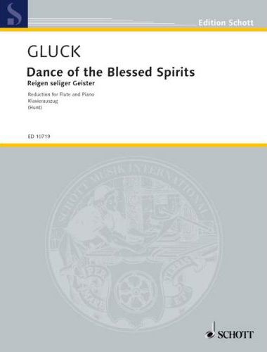 GLUCK, - DANCE OF THE BLESSED SPIRITS (1762) REDUCTION FOR FLUTE AND PIANO (HUNT)