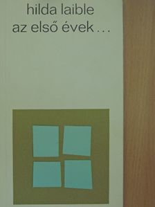 Hilda Laible - Az első évek... [antikvár]