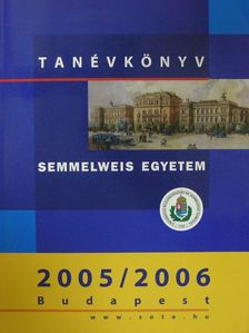 Semmelweis Egyetem Tanévkönyv 2005/2006 [antikvár]