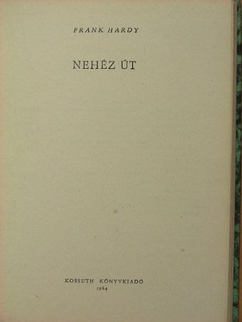 Frank Hardy - Nehéz út [antikvár]