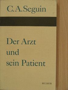 Carlos Alberto Seguin - Der Arzt und sein Patient [antikvár]