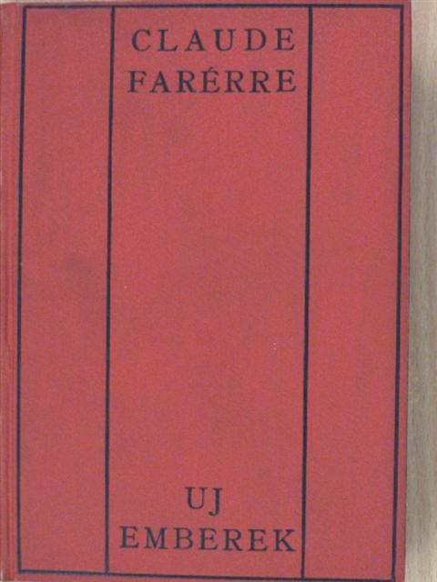 Claude Farrére - Uj emberek [antikvár]