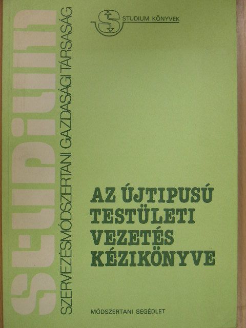 Dr. Folkmayer Tibor - Az újtipusú testületi vezetés kézikönyve [antikvár]