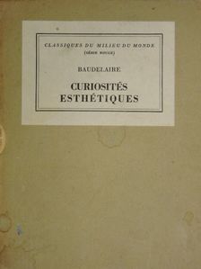 Charles Baudelaire - Curiosités esthétiques [antikvár]