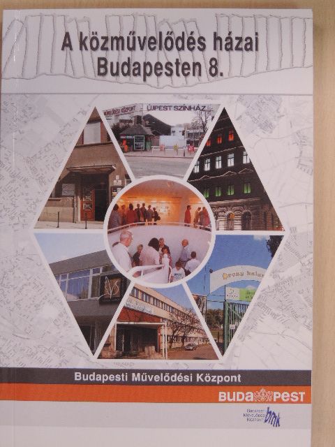 A közművelődés házai Budapesten 8. [antikvár]