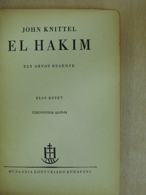 John Knittel - El Hakim I-II. [antikvár]