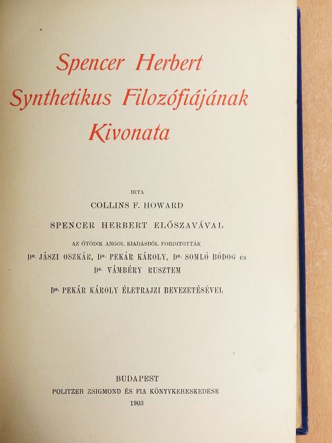 Collins F. Howard - Spencer Herbert synthetikus filozófiájának kivonata [antikvár]