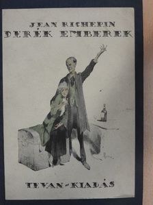 Jean Richepin - Derék emberek [antikvár]