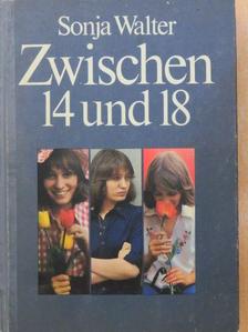 Sonja Walter - Zwischen vierzehn und achtzehn [antikvár]
