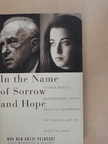 Noa Ben Artzi-Pelossof - In the Name of Sorrow and Hope [antikvár]