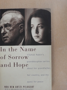 Noa Ben Artzi-Pelossof - In the Name of Sorrow and Hope [antikvár]