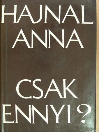 Hajnal Anna - Csak ennyi? [antikvár]