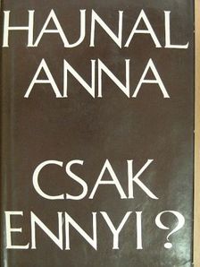 Hajnal Anna - Csak ennyi? [antikvár]