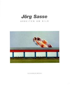Jörg Sasse - Arbeiten am Bild [antikvár]