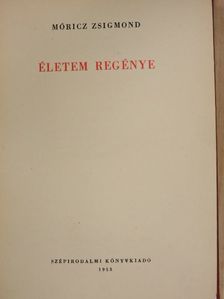 Móricz Zsigmond - Életem regénye [antikvár]
