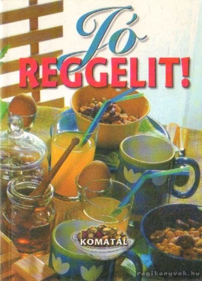 Hunyaddobrai Csaba - Jó reggelit! [antikvár]