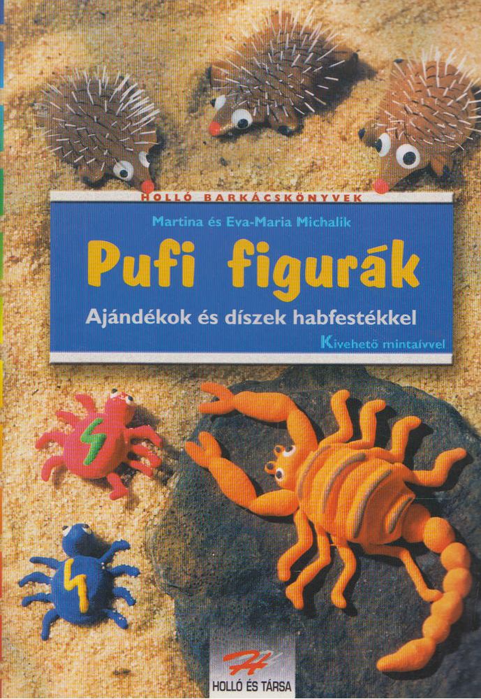 Martina és Eva, Maria Michalik - Pufi figurák - Ajándékok és díszek habfestékkel [antikvár]