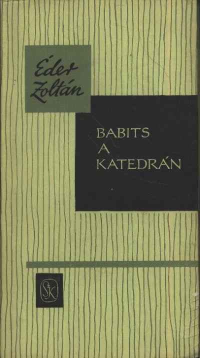 Éder Zoltán - Babits a katedrán [antikvár]