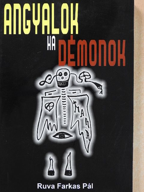 Ruva Farkas Pál - Angyalok ha Démonok [antikvár]