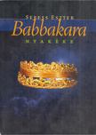 Seress Eszter - Babbakara nyakéke [antikvár]