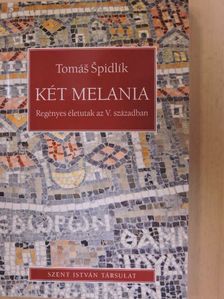 Tomás Spidlík - Két Melania [antikvár]