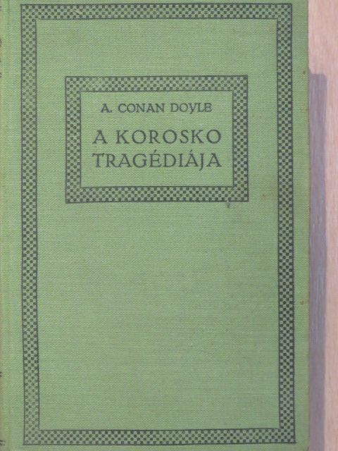 A. Conan Doyle - A Korosko tragédiája [antikvár]
