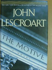 John Lescroart - The Motive [antikvár]