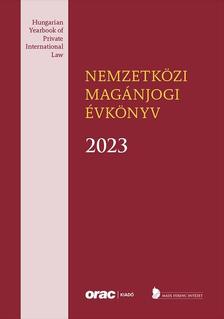 Nemessányi Zoltán (szerk.) - Nemzetközi magánjogi évkönyv 2023