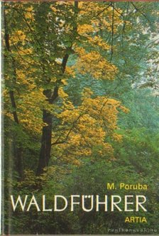 M. Poruba - Waldführer (német) [antikvár]