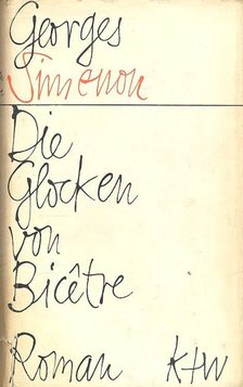 Georges Simenon - Die Glocken von Bicêtre [antikvár]