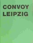 Britt Schlechan, Jeannette Stoschek - Convoy Leipzig [antikvár]